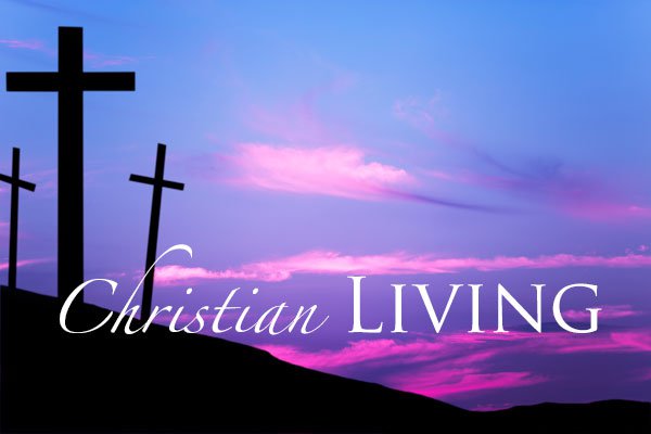 Living a Christian Life