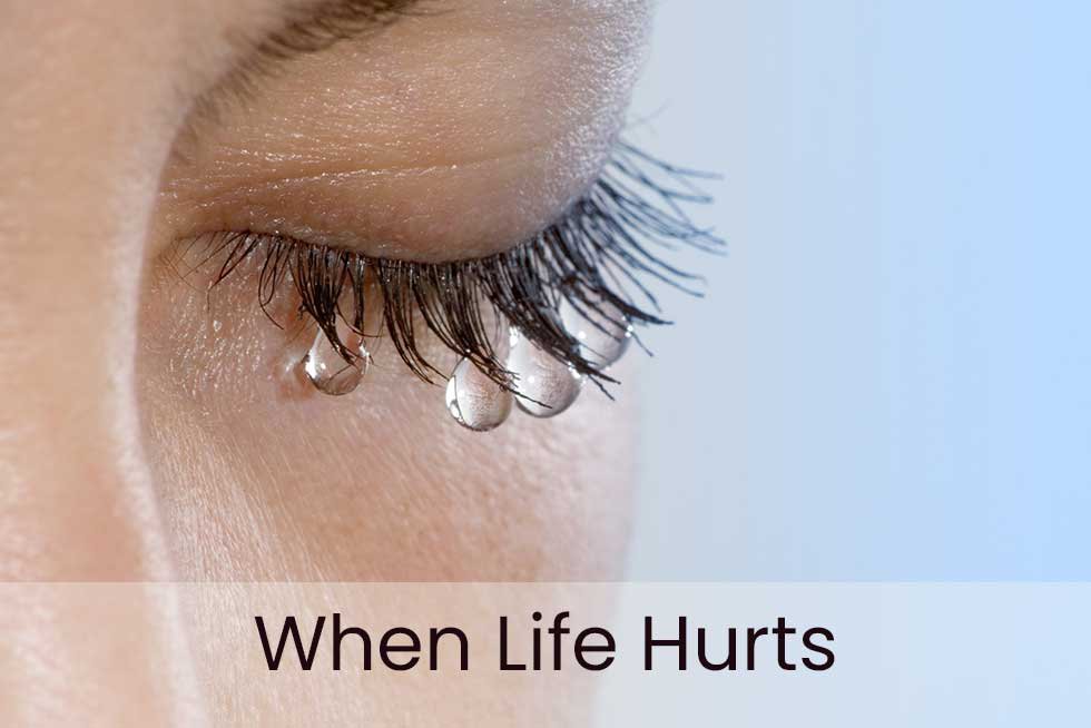 When Life Hurts